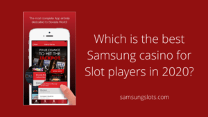 Which-is-the-best-Samsung-casino-for-Slot-players-in-2020_